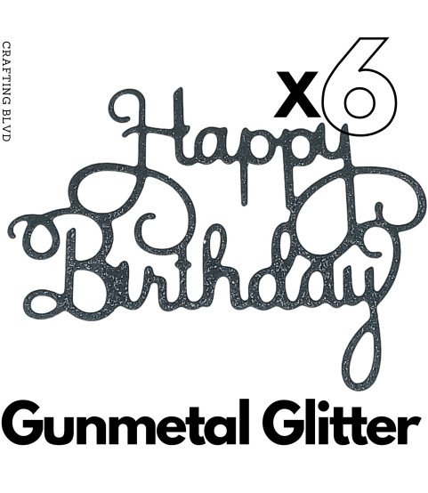 Happy Birthday Glitter Cardstock Die Cuts – Pack of 6